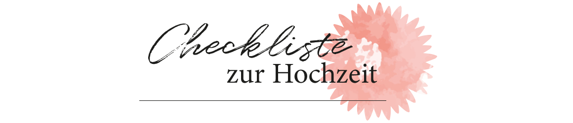 Checkliste zur Hochzeit - Planung der Hochzeit: Schritt-für-Schritt-Anleitung mit Monatsübersicht als PDF